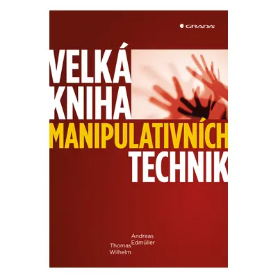 Kniha: Velká kniha manipulativních technik od Edmüller Andreas