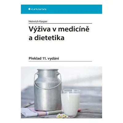 Kniha: Výživa v medicíně a dietetika od Kasper Heinrich