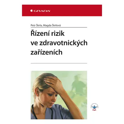 E-kniha: Řízení rizik ve zdravotnických zařízeních od Škrla Petr