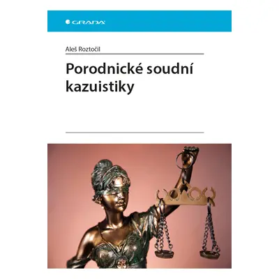 E-kniha: Porodnické soudní kazuistiky od Roztočil Aleš