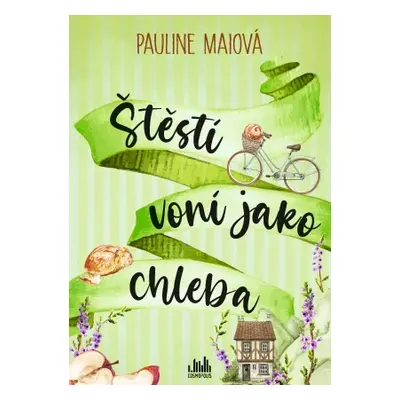 Kniha: Štěstí voní jako chleba od Maiová Pauline