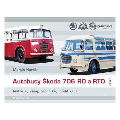 E-kniha: Autobusy Škoda 706 RO a RTO od Harák Martin