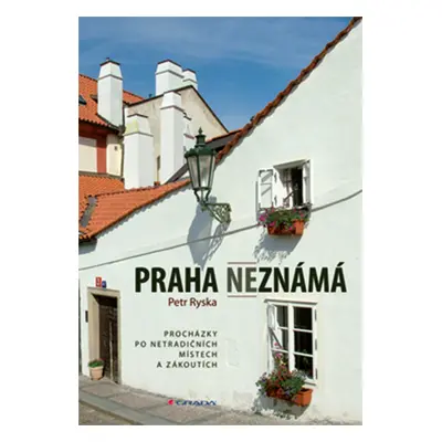 Kniha: Praha neznámá od Ryska Petr