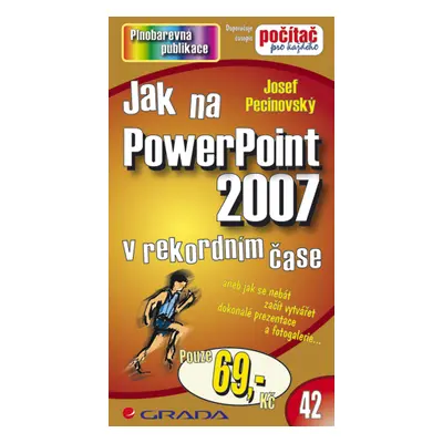 E-kniha: Jak na PowerPoint 2007 od Pecinovský Josef