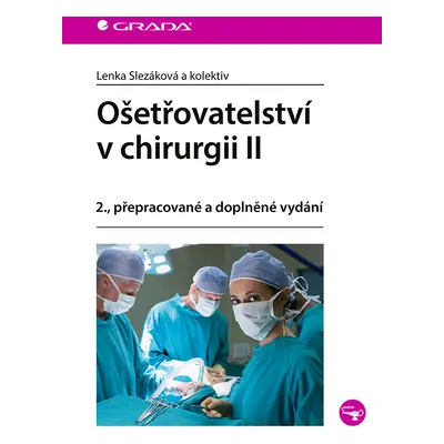 E-kniha: Ošetřovatelství v chirurgii II od Slezáková Lenka