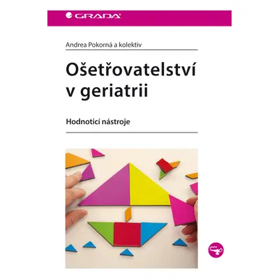 E-kniha: Ošetřovatelství v geriatrii od Pokorná Andrea