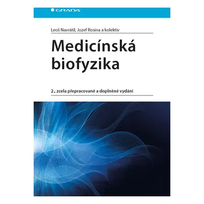 E-kniha: Medicínská biofyzika od Navrátil Leoš