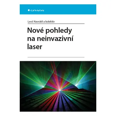 E-kniha: Nové pohledy na neinvazivní laser od Navrátil Leoš