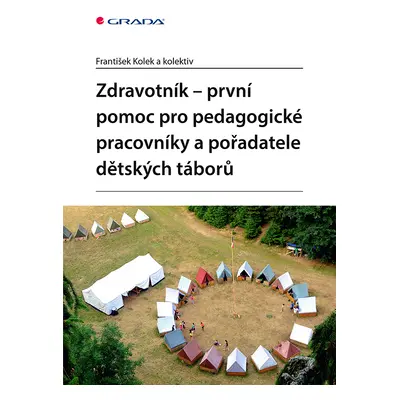 E-kniha: Zdravotník - první pomoc pro pedagogické pracovníky a pořadatele dětských táborů od Kol