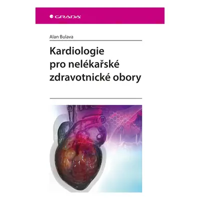 E-kniha: Kardiologie pro nelékařské zdravotnické obory od Bulava Alan