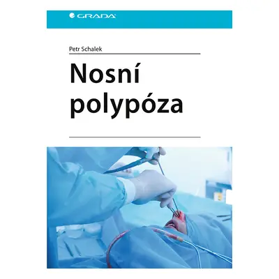 E-kniha: Nosní polypóza od Schalek Petr