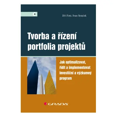 E-kniha: Tvorba a řízení portfolia projektů od Fotr Jiří