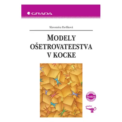 E-kniha: Modely ošetrovateľstva v kocke od Pavlíková Slavomíra