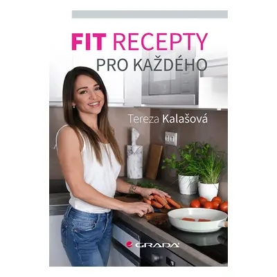 E-kniha: Fit recepty pro každého od Kalašová Tereza