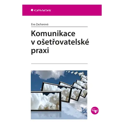 E-kniha: Komunikace v ošetřovatelské praxi od Zacharová Eva