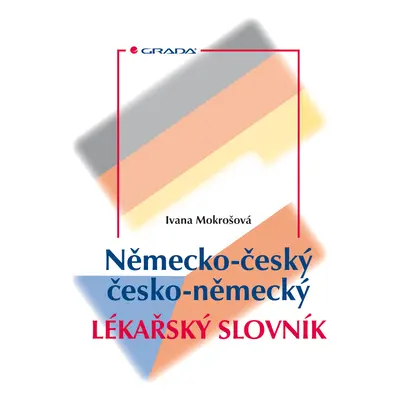 Kniha: Německo-český/česko-německý lékařský slovník od Mokrošová Ivana