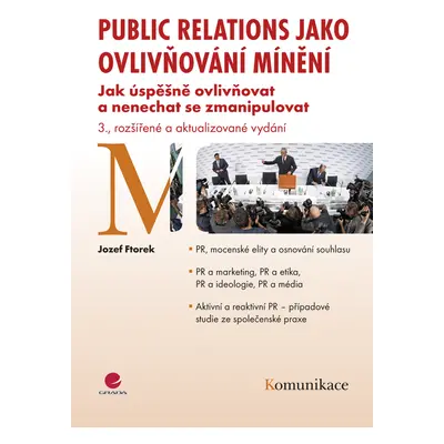 E-kniha: Public relations jako ovlivňování mínění od Ftorek Jozef