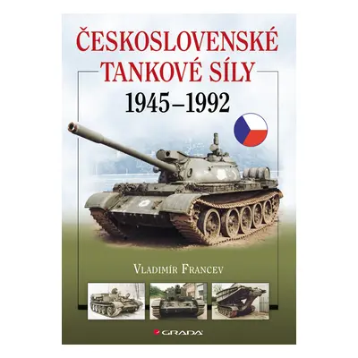 Kniha: Československé tankové síly 1945-1992 od Francev Vladimír