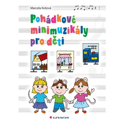 E-kniha: Pohádkové minimuzikály pro děti od Kotová Marcela