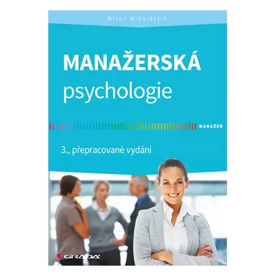 Kniha: Manažerská psychologie od Mikuláštík Milan