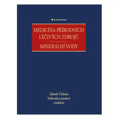 Kniha: Medicína přírodních léčivých zdrojů od Třískala Zdeněk