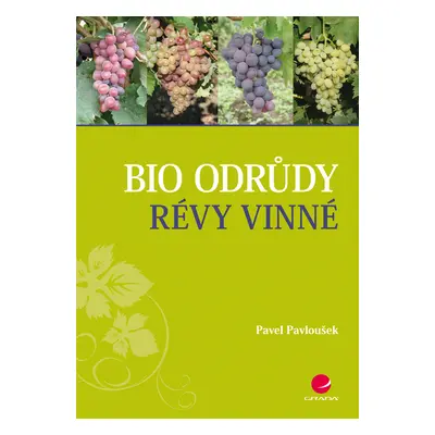 E-kniha: Bio odrůdy révy vinné od Pavloušek Pavel