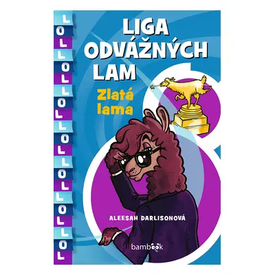 Kniha: Liga odvážných lam – Zlatá lama od Darlisonová Aleesah