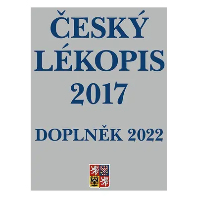 Kniha: Český lékopis 2017 - Doplněk 2022 od Ministerstvo zdravotnictví ČR