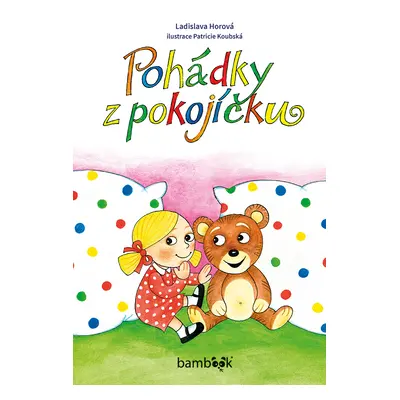 E-kniha: Pohádky z pokojíčku od Horová Ladislava