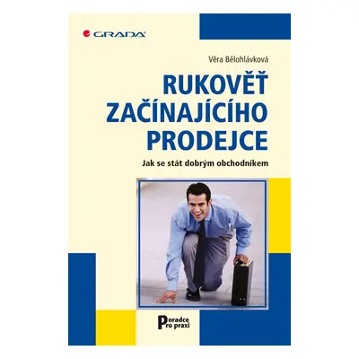 E-kniha: Rukověť začínajícího prodejce od Bělohlávková Věra