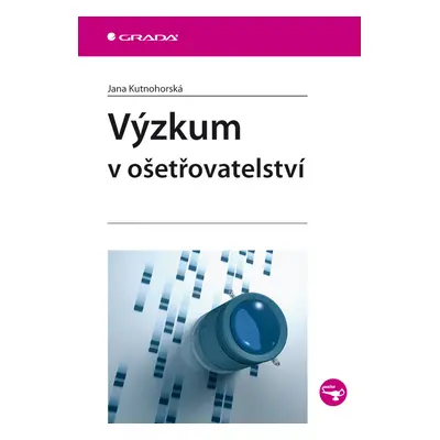 E-kniha: Výzkum v ošetřovatelství od Kutnohorská Jana