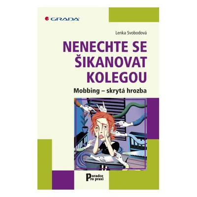 E-kniha: Nenechte se šikanovat kolegou od Svobodová Lenka