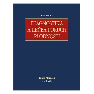 E-kniha: Diagnostika a léčba poruch plodnosti od Mardešić Tonko