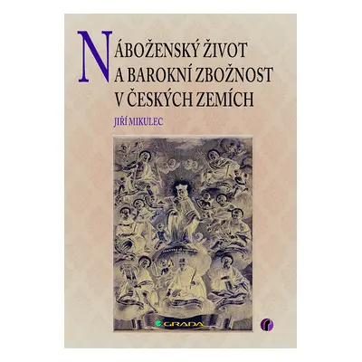 E-kniha: Náboženský život a barokní zbožnost v českých zemích od Mikulec Jiří