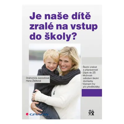 E-kniha: Je naše dítě zralé na vstup do školy? od Jucovičová Drahomíra