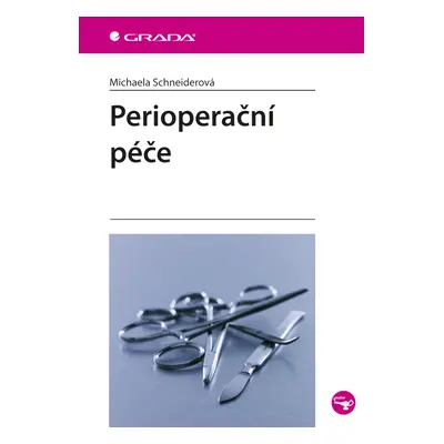 Kniha: Perioperační péče od Schneiderová Michaela