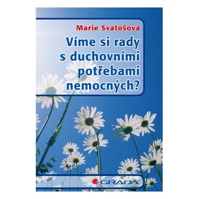 E-kniha: Víme si rady s duchovními potřebami nemocných? od Svatošová Marie