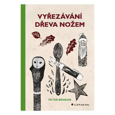 Kniha: Vyřezávání dřeva nožem od Benson Peter