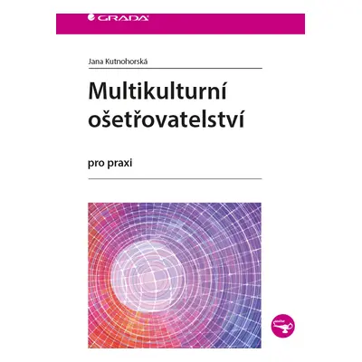 E-kniha: Multikulturní ošetřovatelství od Kutnohorská Jana