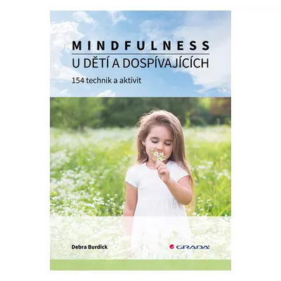 Kniha: Mindfulness u dětí a dospívajících od Burdick Debra