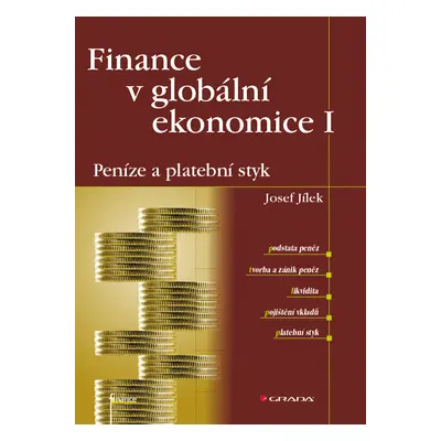 E-kniha: Finance v globální ekonomice I: Peníze a platební styk od Jílek Josef