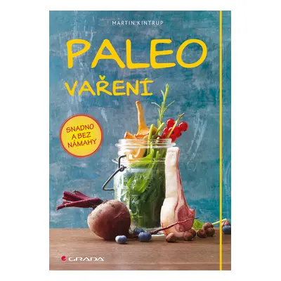 Kniha: Paleo vaření od Kintrup Martin