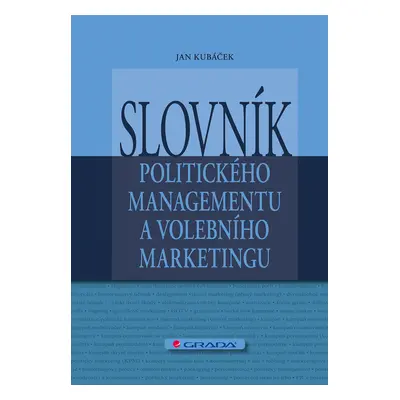 E-kniha: Slovník politického managementu a volebního marketingu od Kubáček Jan