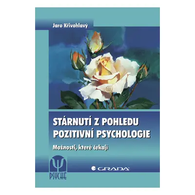 E-kniha: Stárnutí z pohledu pozitivní psychologie od Křivohlavý Jaro