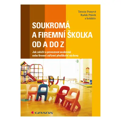 Kniha: Soukromá a firemní školka od A do Z od Pemová Terezie