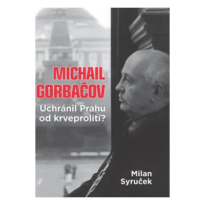 E-kniha: Michail Gorbačov od Syruček Milan