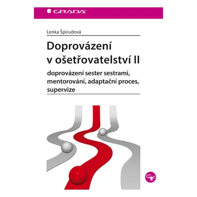 E-kniha: Doprovázení v ošetřovatelství II od Špirudová Lenka