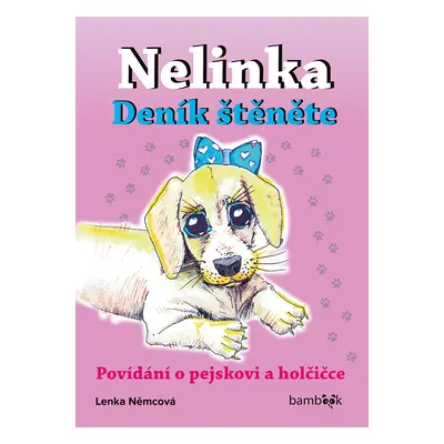 E-kniha: Nelinka – Deník štěněte od Němcová Lenka