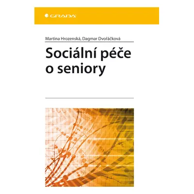 E-kniha: Sociální péče o seniory od Hrozenská Martina