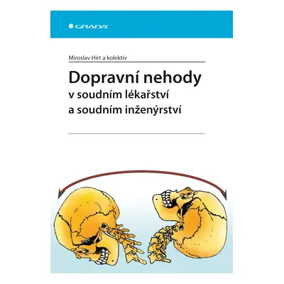 E-kniha: Dopravní nehody v soudním lékařství a soudním inženýrství od Hirt Miroslav